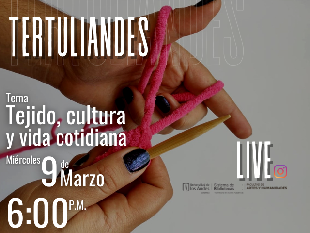 Tejido, cultura y vida cotidiana | Uniandes