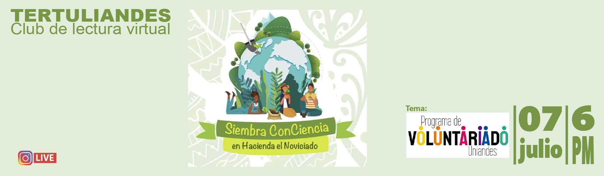 Tertuliandes : Siembra ConCiencia | Uniandes