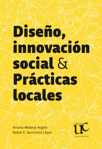 Diseño, innovación social y prácticas locales | Uniandes