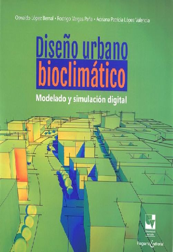 Diseño urbano bioclimático. Modelado y simulación digital | Uniandes