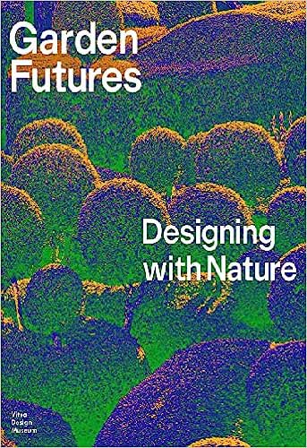 Garden futures : designing with nature | Uniandes