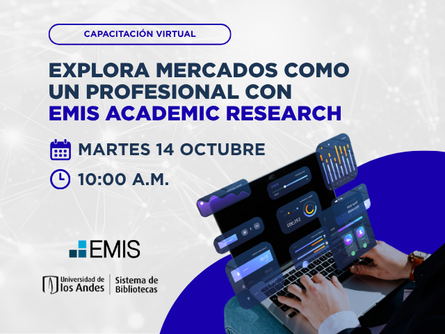 Explora mercados como un profesional con EMIS | Uniandes