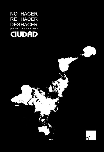 No hacer, rehacer, deshacer para construir ciudad | Uniandes
