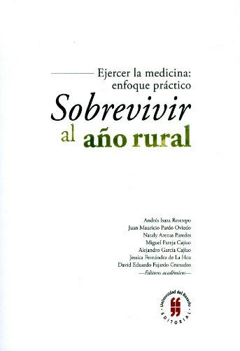 Ejercer la medicina: enfoque práctico Sobrevivir al año rural | Uniandes