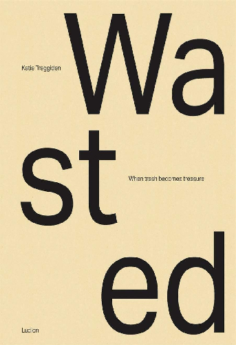 Wasted : when trash becomes treasure | Uniandes